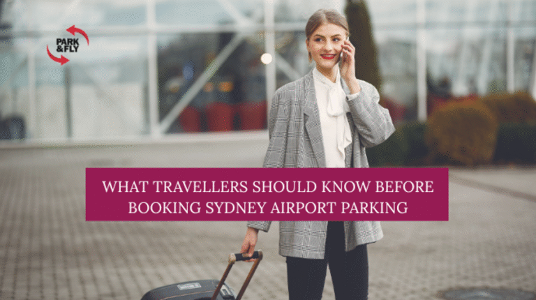 What Travellers Should Know Before Booking Sydney Airport Parking